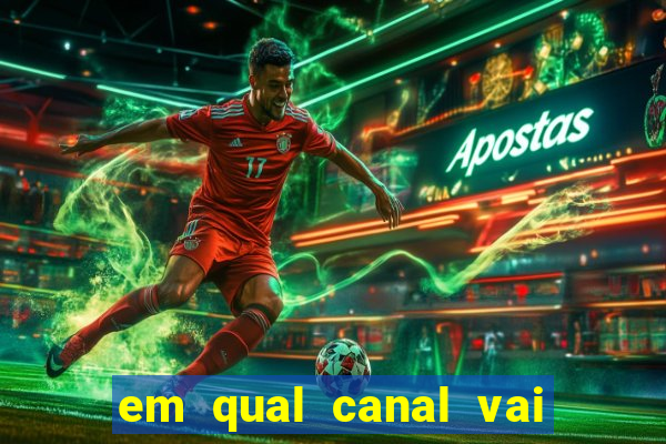 em qual canal vai passar o jogo do inter